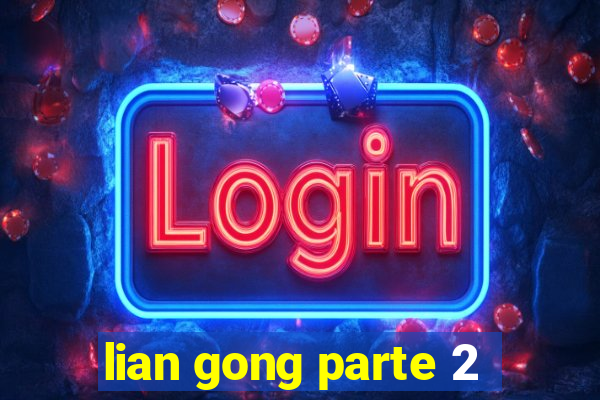 lian gong parte 2